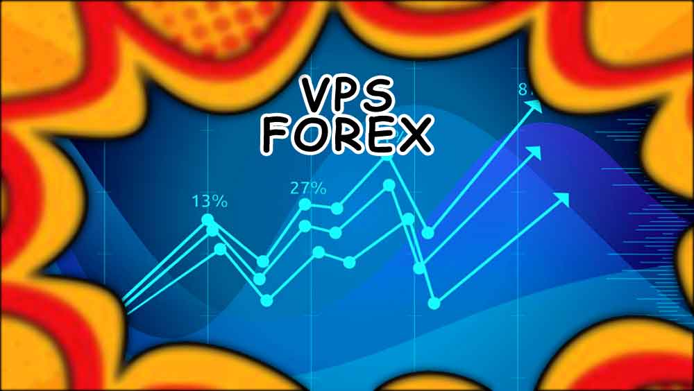 VPS Windows Forex Murah Paling Stabil di Indonesia